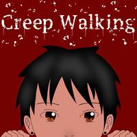 Creep Walking