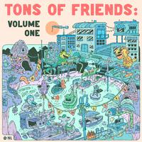 Tons of Friends: Volume One