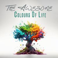 The Awesome Colours Of Life