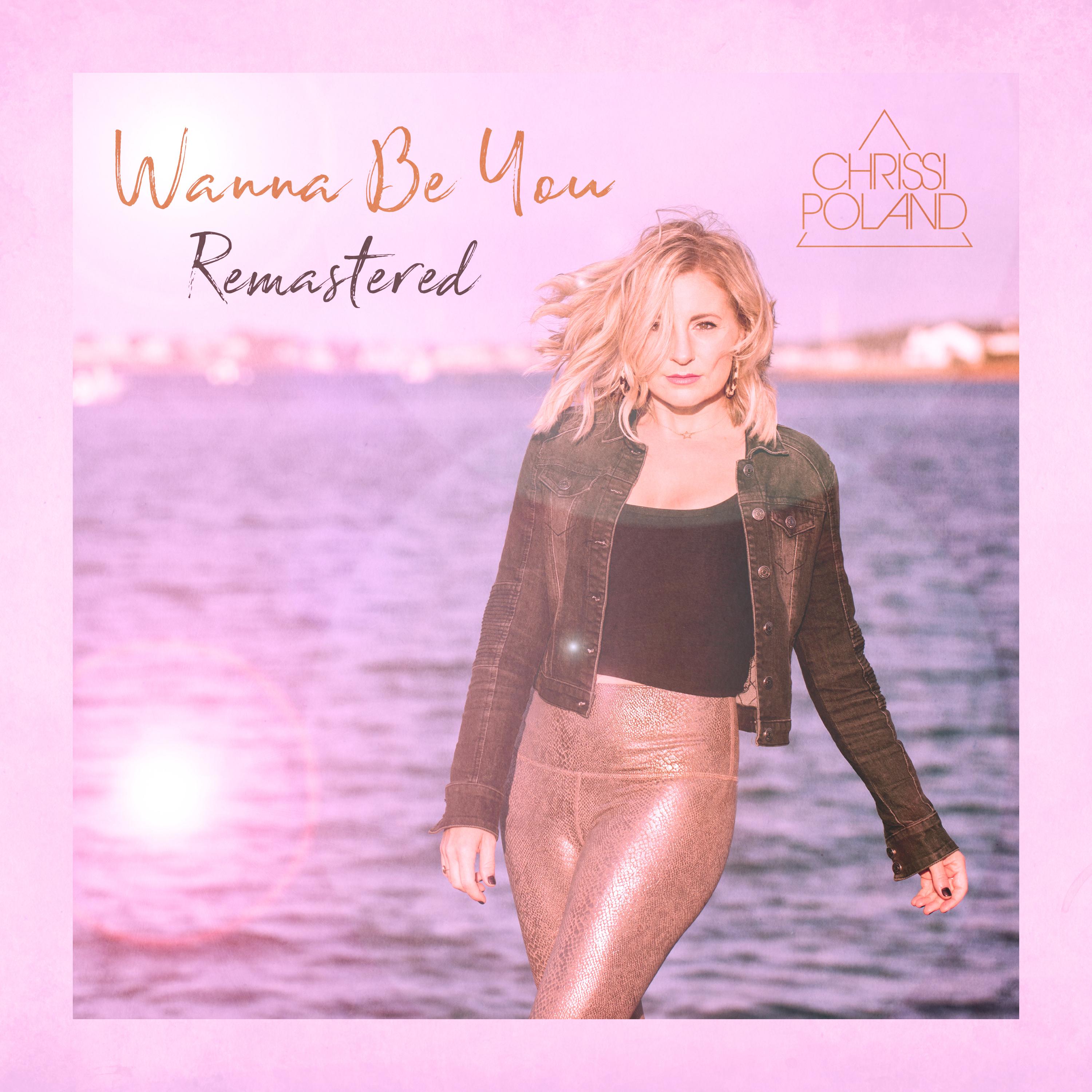 Wanna Be You (Remastered)