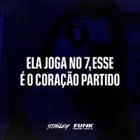 Ela Joga no 7, Esse É o Coração Partido