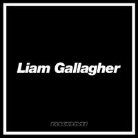 Liam Gallagher