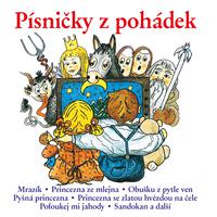 Písničky z pohádek: Mrazík-Princezna ze mlejna-Obušku z pytle ven-Pyšná princezna-Princezna se zlatou hvězdou na čele-Pofoukej mi jahody-Sandokan a další