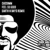 CASSIMM - Feel So Good (Earth n Days Remix)