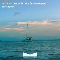 Let's Do This Together (Re-Load Mix)