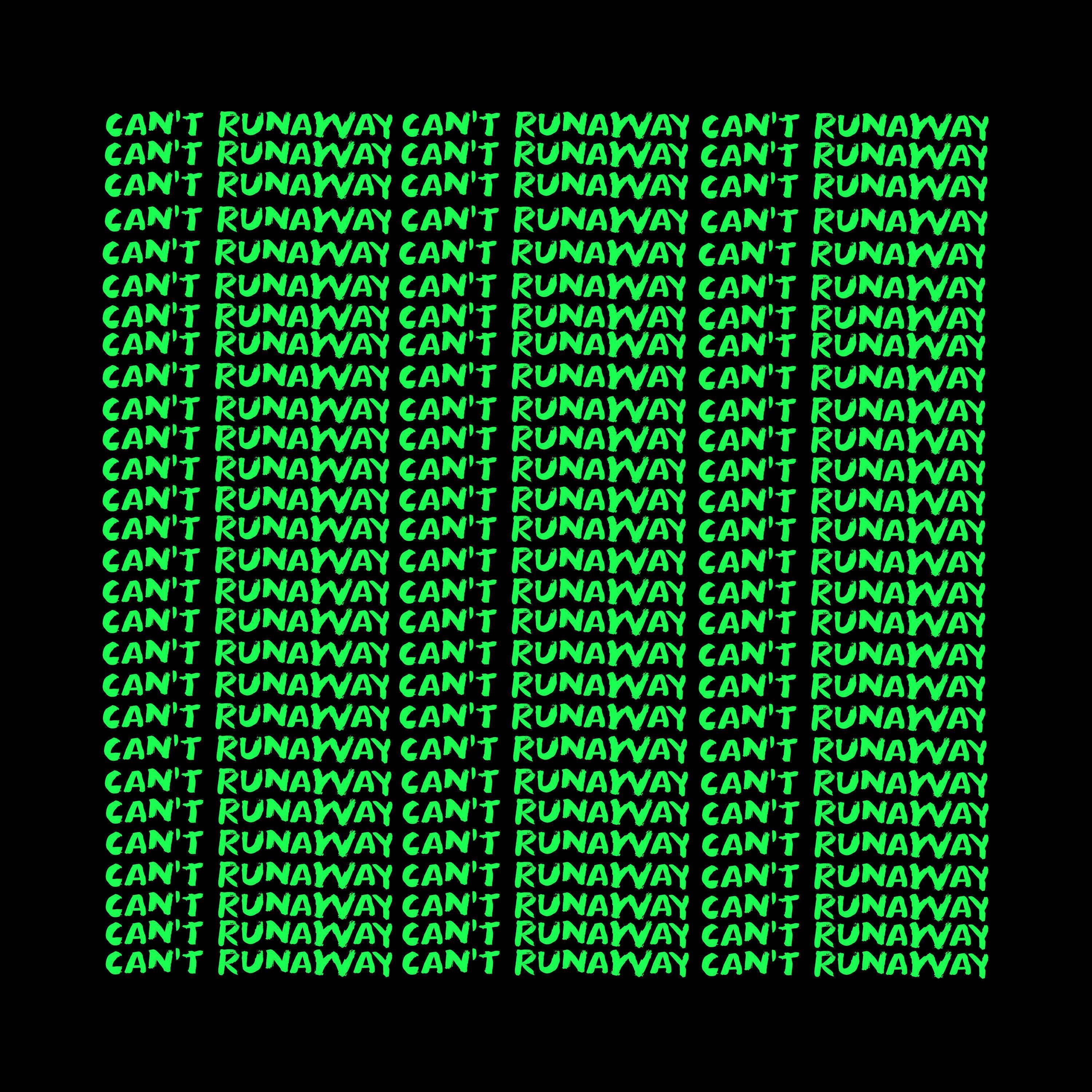 CAN'T RUNAWAY