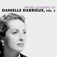 We're Listening To Danielle Darrieux, Vol. 3