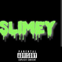 Slimey