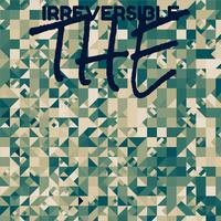 Irreversible The