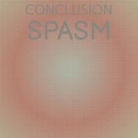 Conclusion Spasm