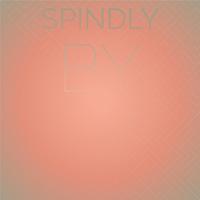 Spindly By