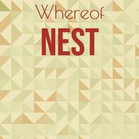 Whereof Nest