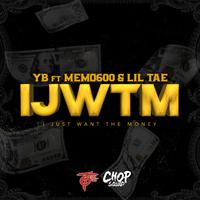 IJWTM (I Just Want the Money) [feat. Memo 600 & Lil Tae]