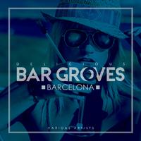 Delicious Bar Grooves Barcelona