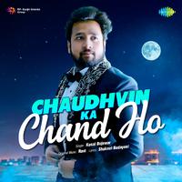 Chaudhvin Ka Chand Ho - Kunal Bojewar