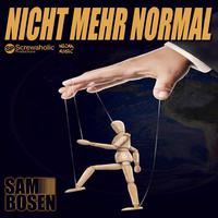 Nicht Mehr Normal (feat. Screwaholic)