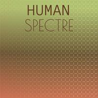 Human Spectre