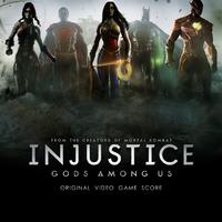 Injustice: Gods Among Us! (Original Video Game Score)