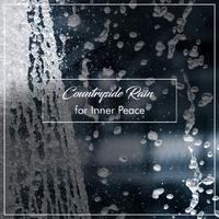 13 Countryside Rain Songs for Inner Peace