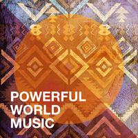 Powerful World Music