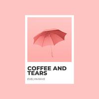 Coffee and Tears