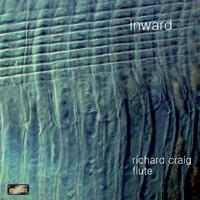 Flute Recital: Craig, Richard - KARSKI, D. / FERNEYHOUGH, B. / JOHNSON, E. / BANG, M. / SCIARRINO, S. / CROFT, J. / BARRETT, R. (Inward)