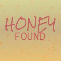 Honey Found