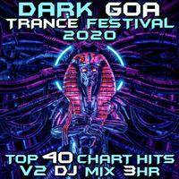 Dark Goa Trance Festival 2020 Top 40 Chart Hits, Vol. 2