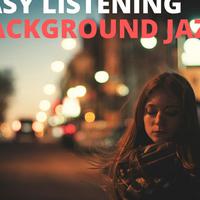 Easy Listening Background Jazz