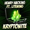 Henry Hacking - Kryptonite (feat. Litening)