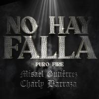 No Hay Falla Puro Fire