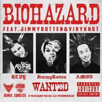 BIOHAZARD (feat. Jimmy Rotten & ViryKnot) [Remix Coretex]