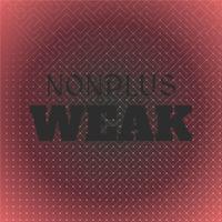 Nonplus Weak