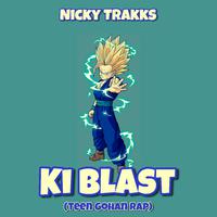 Ki Blast (Teen Gohan Rap)