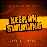 Keep on Swinging (Cover by Harajuku Nation)