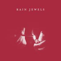 Rain Jewels资料,Rain Jewels最新歌曲,Rain JewelsMV视频,Rain Jewels音乐专辑,Rain Jewels好听的歌