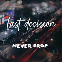 Never Drop资料,Never Drop最新歌曲,Never DropMV视频,Never Drop音乐专辑,Never Drop好听的歌