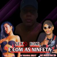 Sexo Bom e Com As Ninfeta