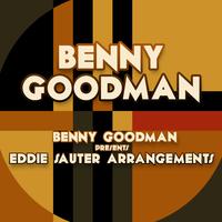 Benny Goodman Presents Eddie Sauter Arrangements (Original)