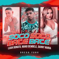 Soco Soco Bate Bate (Brega Funk)