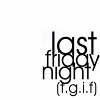 Last Friday Night (T.G.I.F.) - Single