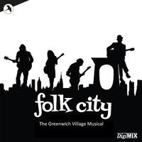 Folk City (Original Studio Cast) (DigiMIX 2024)