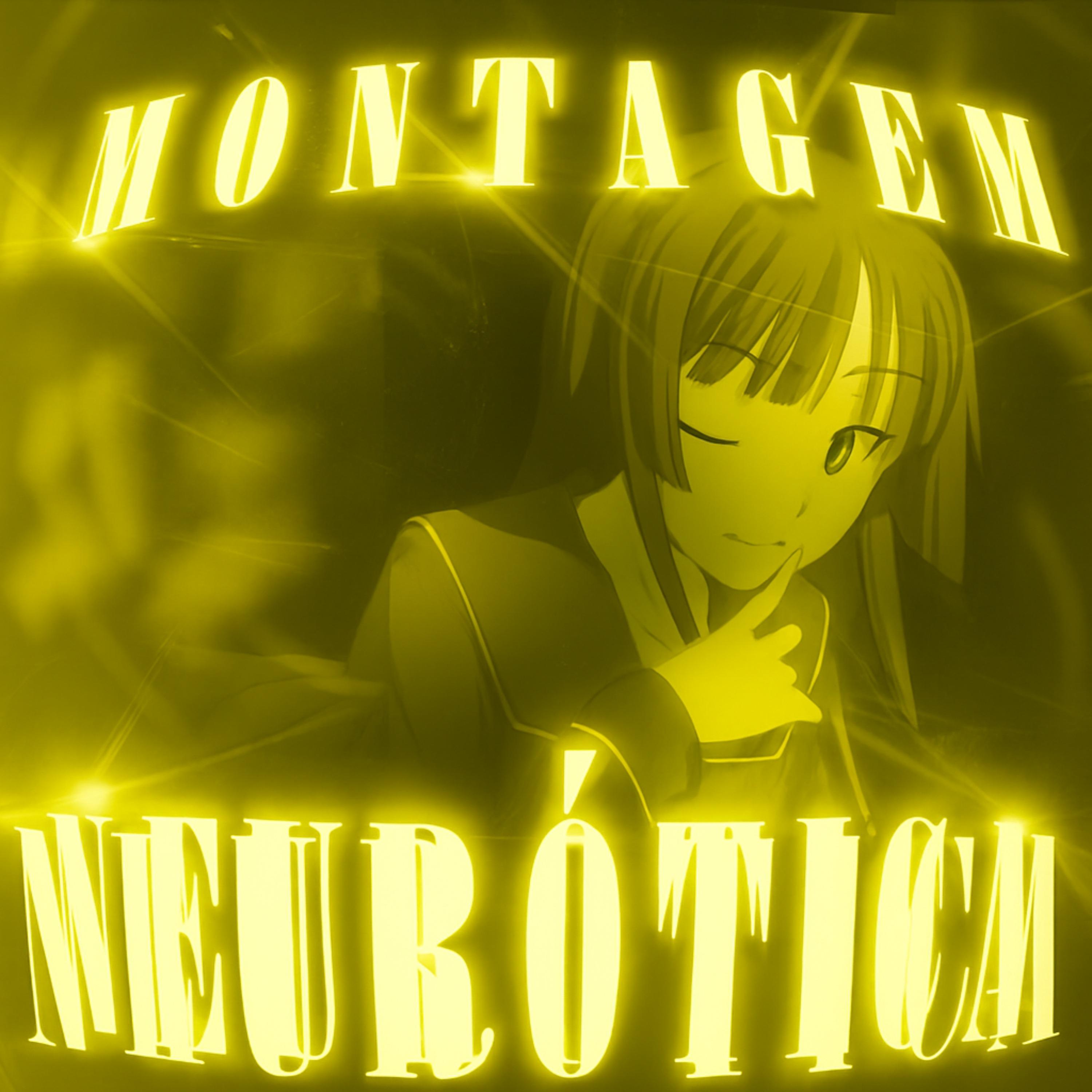 MONTAGEM NEURÓTICA (SPEED)