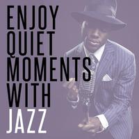 Enjoy Quiet Moments with Jazz