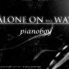 Pianoboy高至豪 - ALONE ON THE WAY