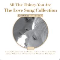 All the Things you Are - The Love Song Collection