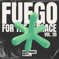 Nothing But... Fuego for the Terrace, Vol. 20