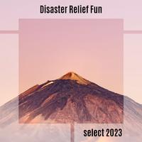 Disaster Relief Fun Select 2023