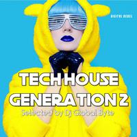 Tech House Generation 2 (Selected by Dj Global Byte)