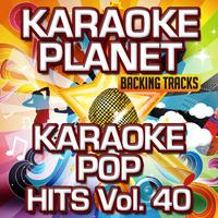 Karaoke Pop Hits, Vol. 40